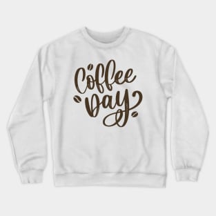 Coffee Day Crewneck Sweatshirt